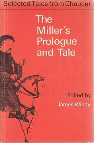The Miller's Prologue and Tale